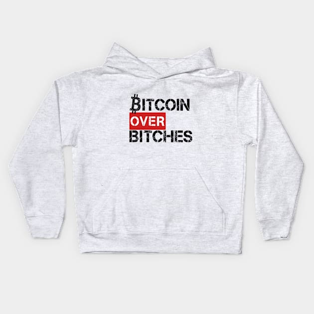 Bitcoin Over Bitches Kids Hoodie by EsotericExposal